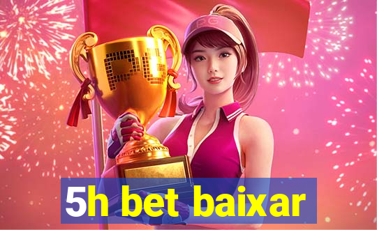 5h bet baixar